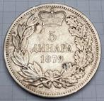 Zeldzamere 5 Dinara 1879 Servie in zilver, Ophalen of Verzenden, Overige landen, Losse munt, Zilver
