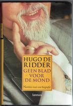 GEEN BLAD VOOR DE MOND. Hugo de Ridder., Ophalen of Verzenden, Zo goed als nieuw, Hugo de Ridder