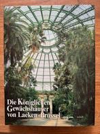 Die Köninglichen Gewächshäuser von Laeken-Brüssel -Goedleven, Boeken, Geschiedenis | Stad en Regio, 20e eeuw of later, Ophalen of Verzenden