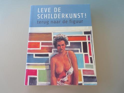Leve de Schilderkunst  ! – Terug naar de figuur / Pijpes Wim, Boeken, Kunst en Cultuur | Beeldend, Zo goed als nieuw, Schilder- en Tekenkunst