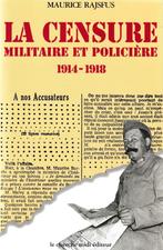 La censure militaire et politiciere, 1914-1918, Ophalen of Verzenden