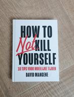 How to not kille yourself David Mangene, Ophalen of Verzenden, Zo goed als nieuw, David Mangene