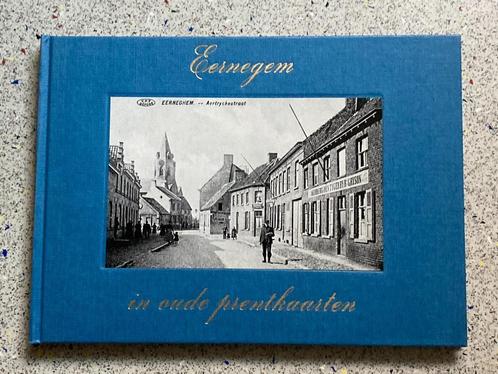 Eernegem in oude prentkaarten / Ansichten, Boeken, Geschiedenis | Stad en Regio, Nieuw, Verzenden