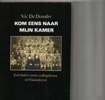 Kom eens naar mijn kamer Vic De Donder 187 blz, Ophalen of Verzenden, Zo goed als nieuw