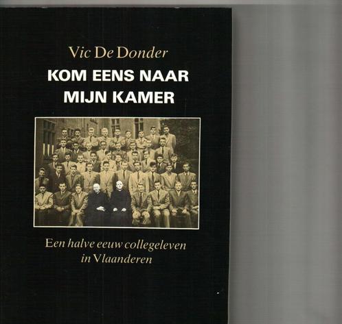 Kom eens naar mijn kamer Vic De Donder 187 blz, Boeken, Overige Boeken, Zo goed als nieuw, Ophalen of Verzenden