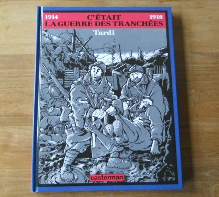 C' était la guerre des tranchées ( Tardi ), Livres, BD, Utilisé, Une BD, Enlèvement ou Envoi