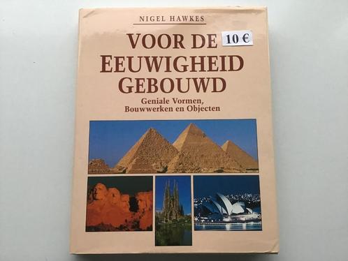 boek : "Voor de eeuwigheid gebouwd" van Nigel Hawkes, Boeken, Kunst en Cultuur | Architectuur, Zo goed als nieuw, Ophalen of Verzenden