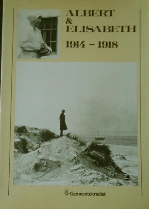 Albert & Elisabeth 1914-1918. De albums van de koningin.Nota, Boeken, Oorlog en Militair, Ophalen