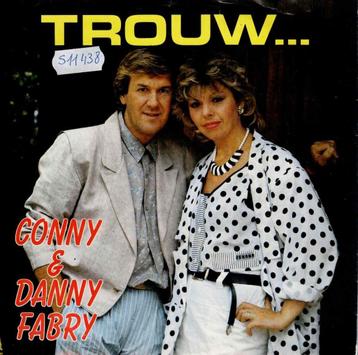 Vinyl, 7"   -   Conny* & Danny Fabry – Trouw beschikbaar voor biedingen
