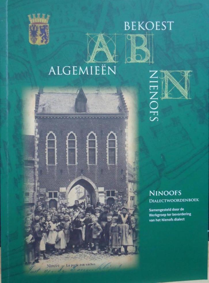 Algemeen bekoest Ninofs. Ninoofs Dialectwoordenboek, Boeken, Geschiedenis | Stad en Regio, Ophalen of Verzenden