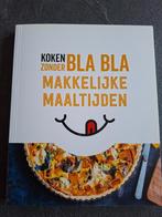 Koken zonder blabla. Makkelijke maaltijden, Ophalen of Verzenden, Nieuw