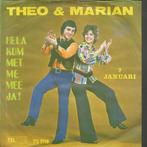 Theo & Marjan – Hela Kom Met Me Mee Ja!, 7 pouces, En néerlandais, Utilisé, Enlèvement ou Envoi