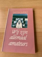 Gaston Durnez : wij zijn allemaal amateurs, Ophalen, Gaston durnez