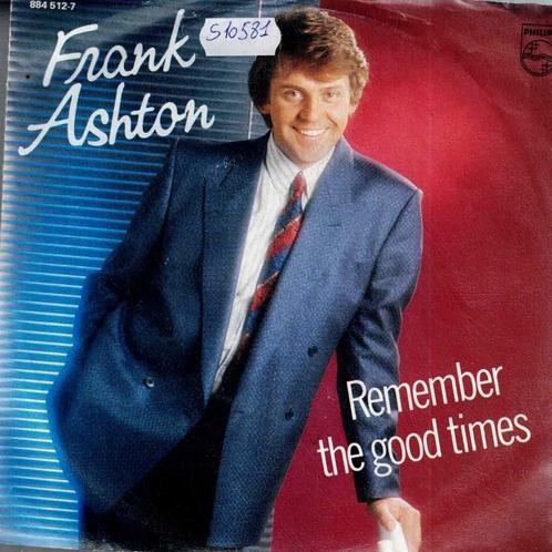Vinyl, 7"   -   Frank Ashton – Remember The Good Times, Cd's en Dvd's, Vinyl | Overige Vinyl, Overige formaten, Ophalen of Verzenden