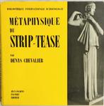 METAPHYSIQUE DU STRIP-TEASE DENYS CHEVALIER, Ophalen of Verzenden, Zo goed als nieuw, Grafische vormgeving