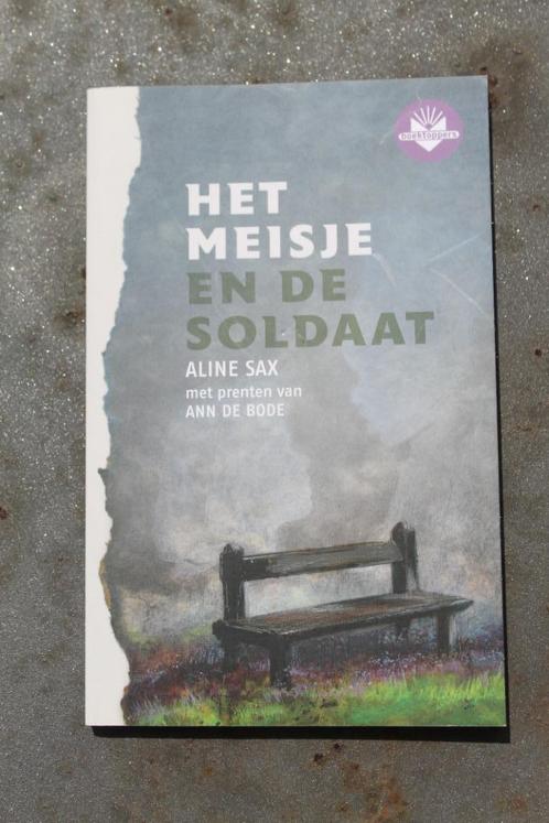 Het meisje en de soldaat - Aline Sax, prenten Ann de Bode, Boeken, Historische romans, Zo goed als nieuw, Ophalen of Verzenden