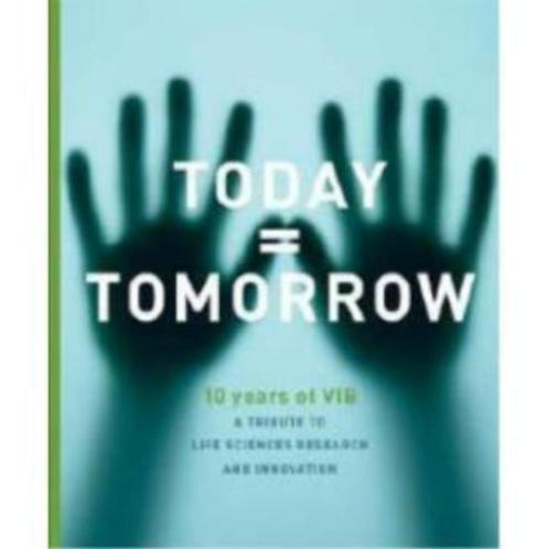 boek today = tomorrow 10 jaar vib, Boeken, Wetenschap, Zo goed als nieuw, Ophalen of Verzenden