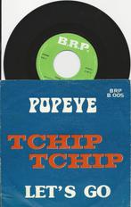 Popeye – Tchip Tchip, Gebruikt, 7 inch, Single, Ophalen of Verzenden