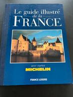 Le guide illustré de la France avec cartes Michelin., Boeken, Reisgidsen, Gelezen, Michelin, Europa, Ophalen of Verzenden