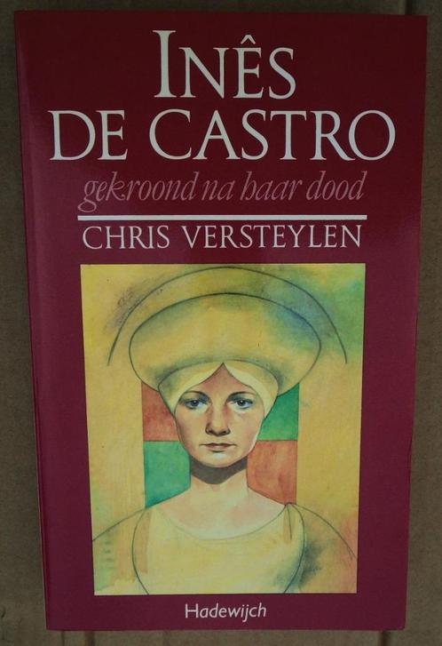 Inês de Castro, Gekroond na haar dood - 1989 - C. Versteylen, Boeken, Biografieën, Gelezen, Overige, Ophalen of Verzenden