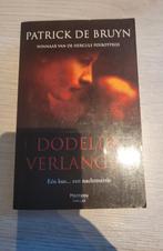 Patrick De Bruyn - Dodelijk verlangen, Boeken, Ophalen