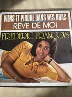 7" Frederic François, Viens te perdre dans mes bras, Ophalen of Verzenden