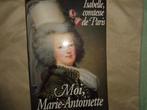 Isabelle, Comtesse de Paris  Moi, Marie-Antoinette, Boeken, Gelezen, Overige, Isabelle, Comtesse de Par, Ophalen of Verzenden