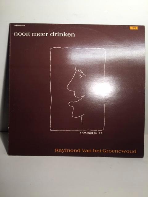 LP - Raymond Van Het Groenewoud - Ne buvez plus jamais (Viny, CD & DVD, Vinyles | Rock, Comme neuf, Chanteur-compositeur, 12 pouces