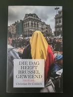Boek Die dag heeft Brussel geweend, Ophalen, Zo goed als nieuw, Christian De Coninck
