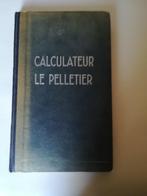Antiquaire - Le Calculateur Pelletier, Enlèvement ou Envoi