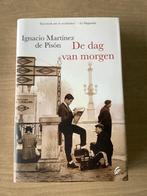 Roman ‘ De dag van morgen ‘ van Ignacio Martinez De Pison, Comme neuf, Ignacio Martinez de Pison, Enlèvement ou Envoi