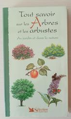 Livre: Tout savoir sur les Arbres et Arbustes, Livres, Comme neuf, Enlèvement ou Envoi, Fleurs, Plantes et Arbres