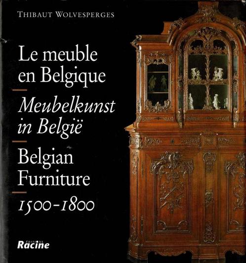 Meubelkunst in België / Belgian Furniture 1500-1800, Livres, Art & Culture | Arts plastiques, Utilisé, Enlèvement ou Envoi