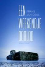 Te Koop Boek EEN WEEKENDJE OORLOG Frans Van Deijl, Boeken, Ophalen of Verzenden, Zo goed als nieuw, Nederland, Frans Van Deijl