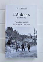 L'Ardenne, ma famille : Chronique familiale du XIXe siècle à, Enlèvement ou Envoi, Comme neuf, Pascale Leyder