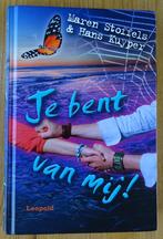 Je bent van mij!  -  Maren Stoffels; Hans Kuyper, Maren Stoffels, Ophalen of Verzenden, Zo goed als nieuw, Fictie