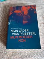 Koen Wauters - Mijn vader was priester, mijn moeder non, Boeken, Ophalen of Verzenden, Zo goed als nieuw, Koen Wauters