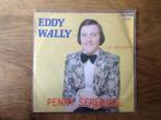 single eddy wally, Cd's en Dvd's, Vinyl Singles, Ophalen of Verzenden, 7 inch, Nederlandstalig, Single