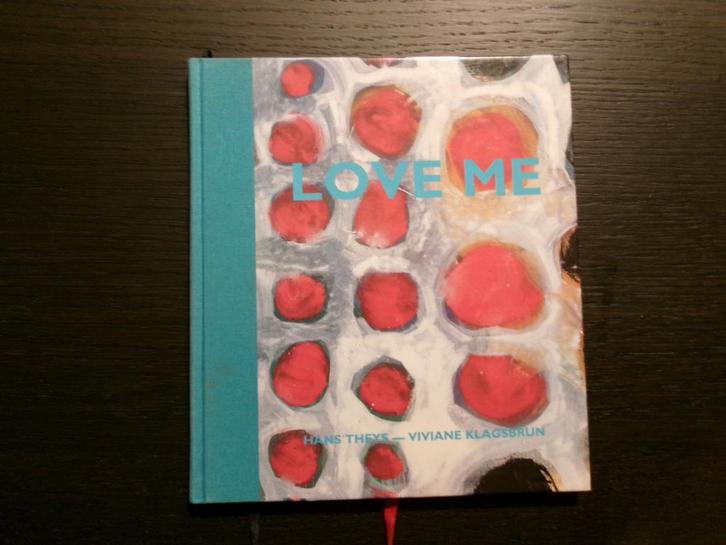 Love me    Hans Theys/Viviane Klagsbrun, Boeken, Kunst en Cultuur | Beeldend, Ophalen of Verzenden