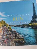 Fifty Places to Run Before You Die: Running Experts Share th, Ophalen of Verzenden, Nieuw