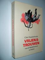 Chris Vandenbroeke - Vrijen & ( en )  trouwen - van de Midde, Ophalen of Verzenden, Gelezen, Chris Vandenbroeke