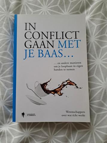 In conflict gaan met je baas... door Stijn Baert