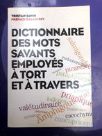 Dictionnaire Des Mots Savants Employes À Tort Et À Travers,, Livres, Philosophie, Autres sujets/thèmes, Enlèvement ou Envoi, Savin