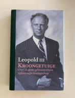 Leopold III Kroongetuige, over de grote gebeurtenissen tijde, Ophalen of Verzenden, Nieuw, Tijdschrift of Boek