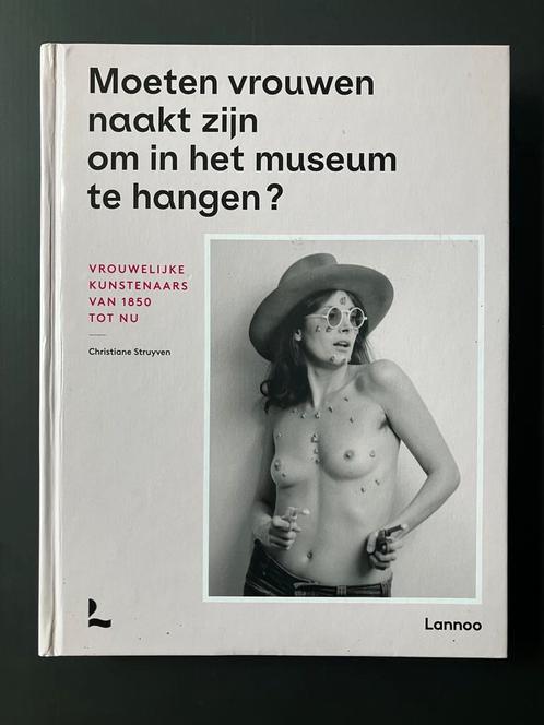 Moeten vrouwen naakt zijn om in het museum te hangen? Lannoo, Boeken, Kunst en Cultuur | Beeldend, Ophalen