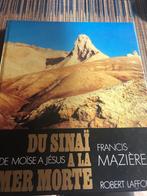 Du Sinaï a la Mer Morte, Ophalen of Verzenden, Francis Mazière, Zo goed als nieuw