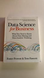 Data Science for Business, Boeken, Studieboeken en Cursussen, Ophalen of Verzenden, Zo goed als nieuw, Hoger Onderwijs, Foster Provost & Tom Fawcett