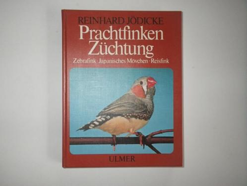 Prachtfinken, Züchtung, Reinhard Jödicke, Livres, Animaux & Animaux domestiques, Utilisé, Oiseaux, Enlèvement