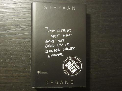 Stefaan Degand  -Dag liefje,.......-   Gesigneerd boek, Boeken, Literatuur, Ophalen of Verzenden