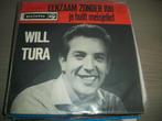 Will Tura - Eenzaam zonder jou, CD & DVD, Vinyles Singles, 7 pouces, En néerlandais, Utilisé, Enlèvement ou Envoi